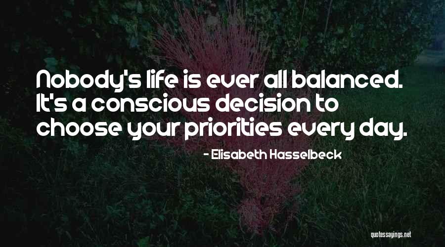 Choose Your Priorities Quotes By Elisabeth Hasselbeck Choose Your Priorities Quotes By Elisabeth Hasselbeck