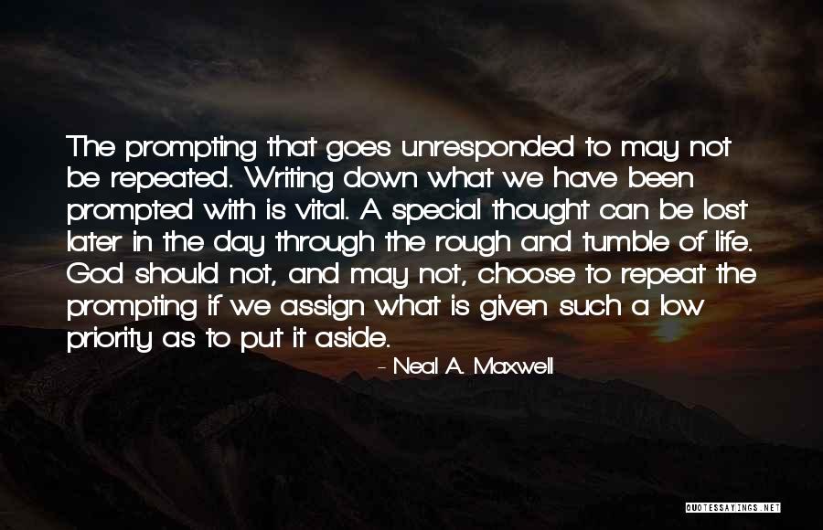 Choose Your Priorities Quotes By Neal A. Maxwell Choose Your Priorities Quotes By Neal A. Maxwell