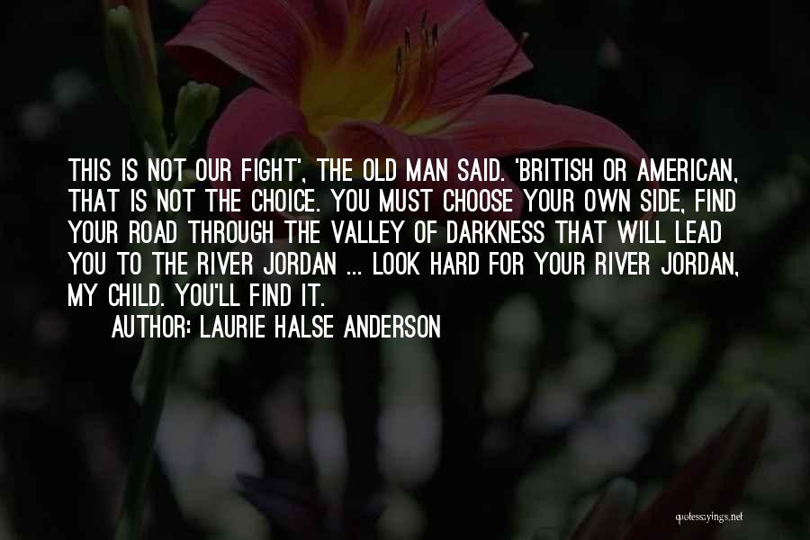 Choose Your Side Quotes By Laurie Halse Anderson