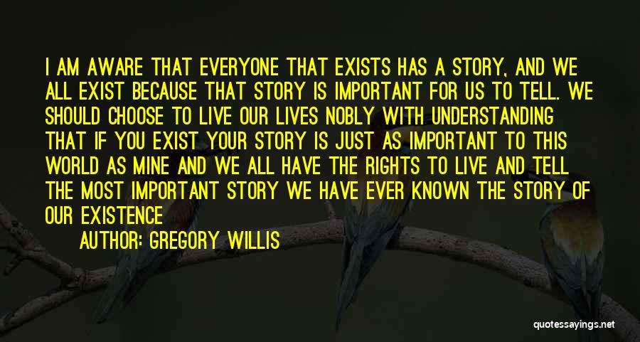 Choose Your Story Quotes By Gregory Willis