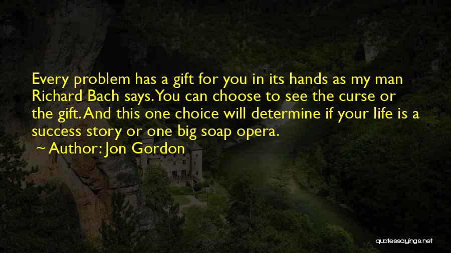 Choose Your Story Quotes By Jon Gordon