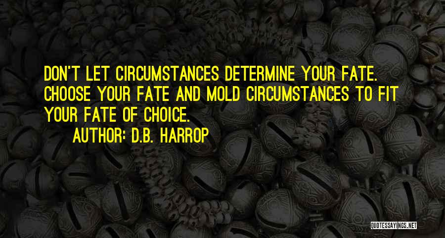 Choose Your Thoughts Quotes By D.B. Harrop