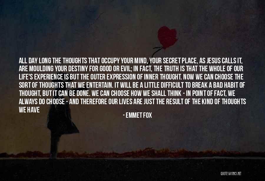 Choose Your Thoughts Quotes By Emmet Fox