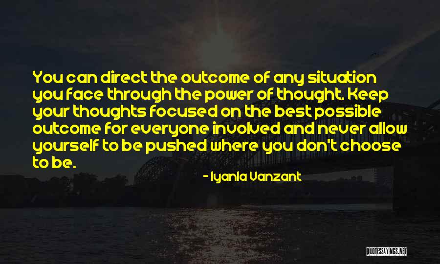 Choose Your Thoughts Quotes By Iyanla Vanzant