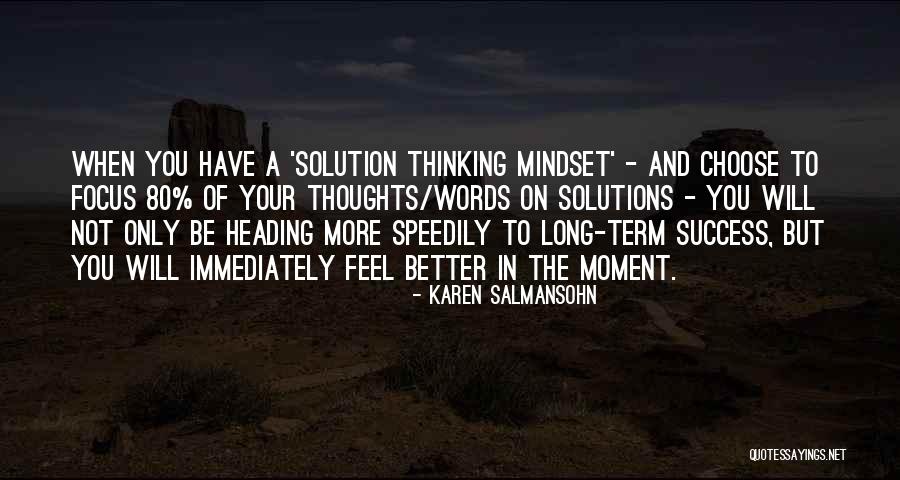 Choose Your Thoughts Quotes By Karen Salmansohn