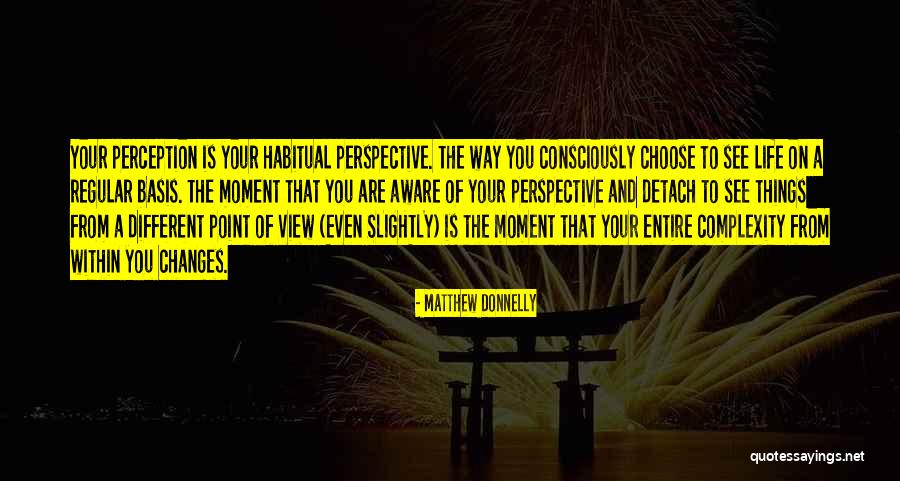 Choose Your Thoughts Quotes By Matthew Donnelly