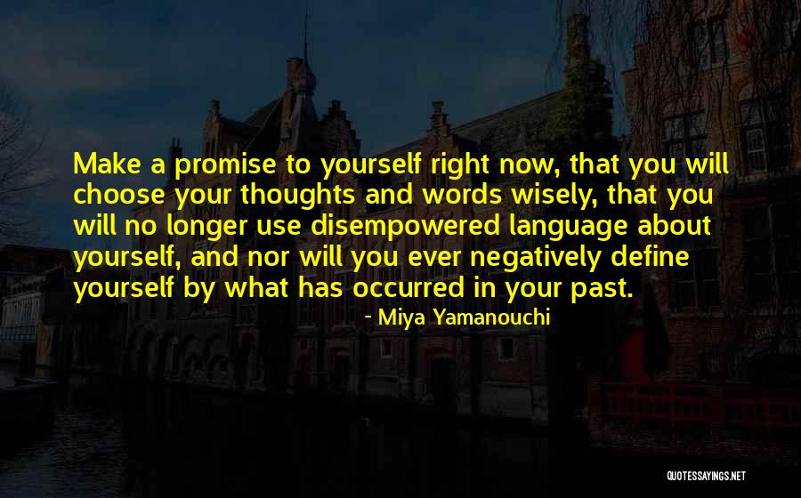 Choose Your Thoughts Quotes By Miya Yamanouchi