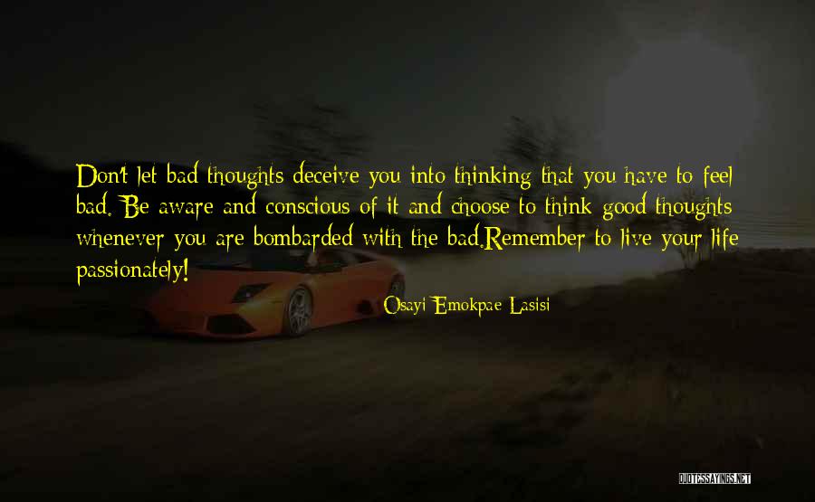 Choose Your Thoughts Quotes By Osayi Emokpae Lasisi