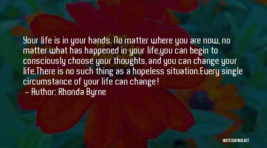 Choose Your Thoughts Quotes By Rhonda Byrne