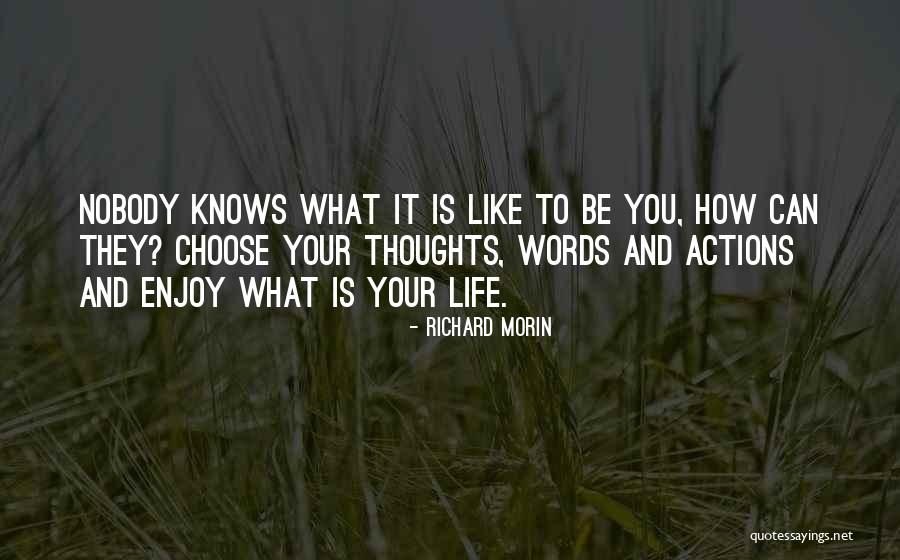 Choose Your Thoughts Quotes By Richard Morin