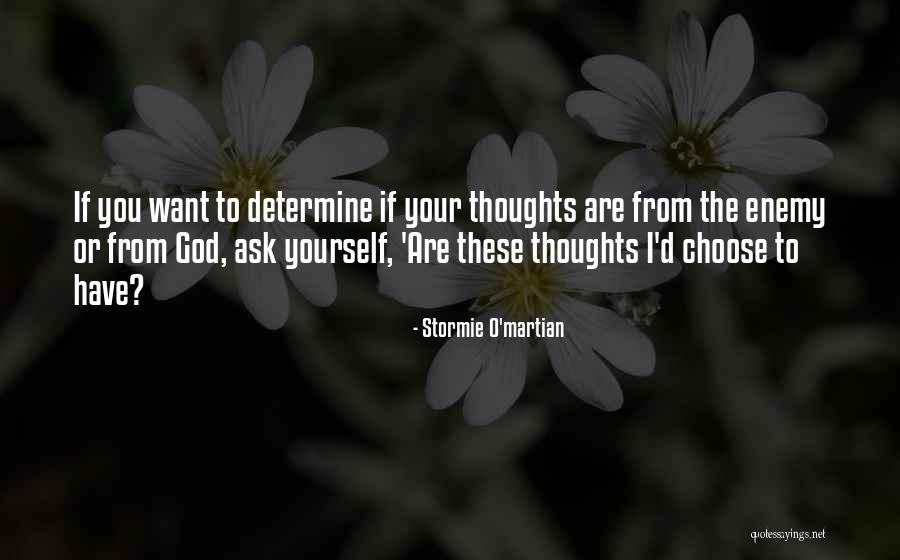 Choose Your Thoughts Quotes By Stormie O'martian