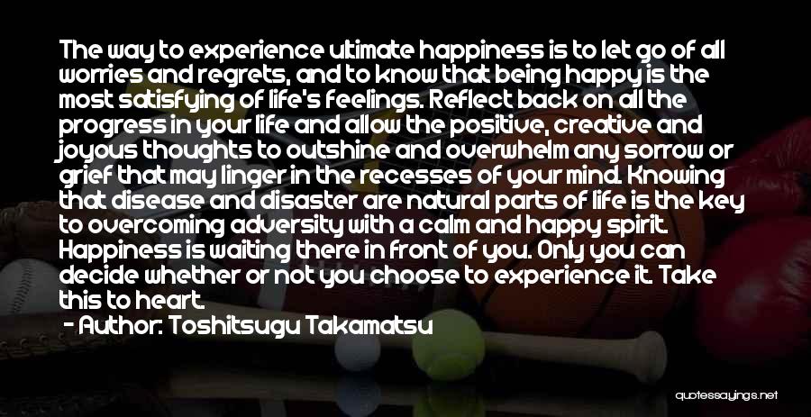 Choose Your Thoughts Quotes By Toshitsugu Takamatsu