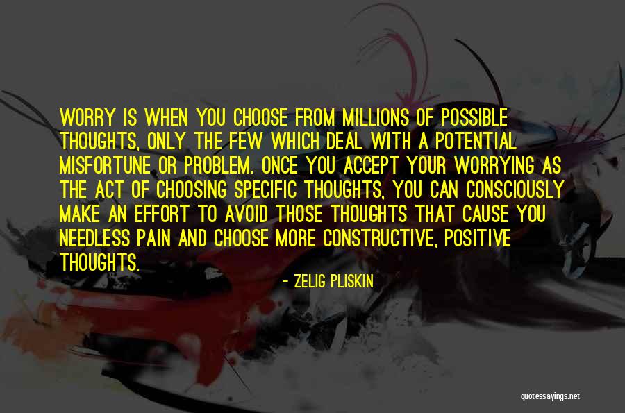 Choose Your Thoughts Quotes By Zelig Pliskin