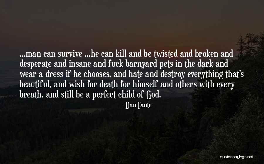 Chooses With For Quotes By Dan Fante Chooses With For Quotes By Dan Fante