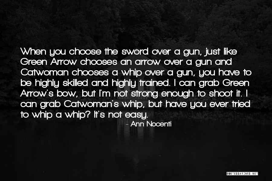 Chooses You Quotes By Ann Nocenti Chooses You Quotes By Ann Nocenti
