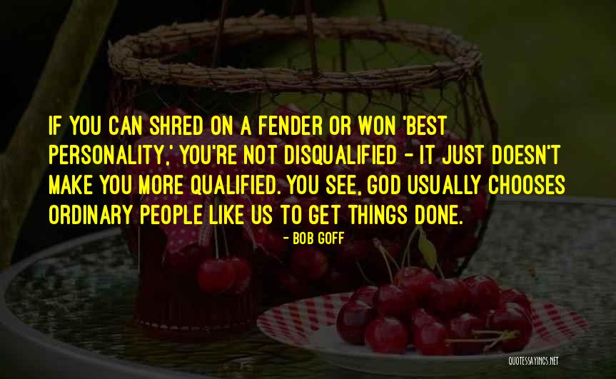 Chooses You Quotes By Bob Goff Chooses You Quotes By Bob Goff