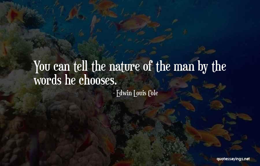 Chooses You Quotes By Edwin Louis Cole Chooses You Quotes By Edwin Louis Cole