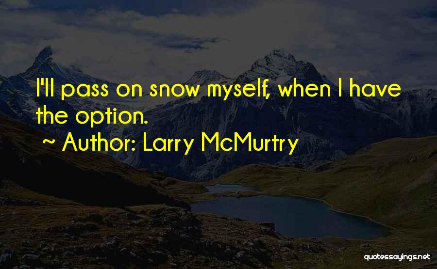 Choosing Between Best Friend And Boyfriend Quotes By Larry McMurtry