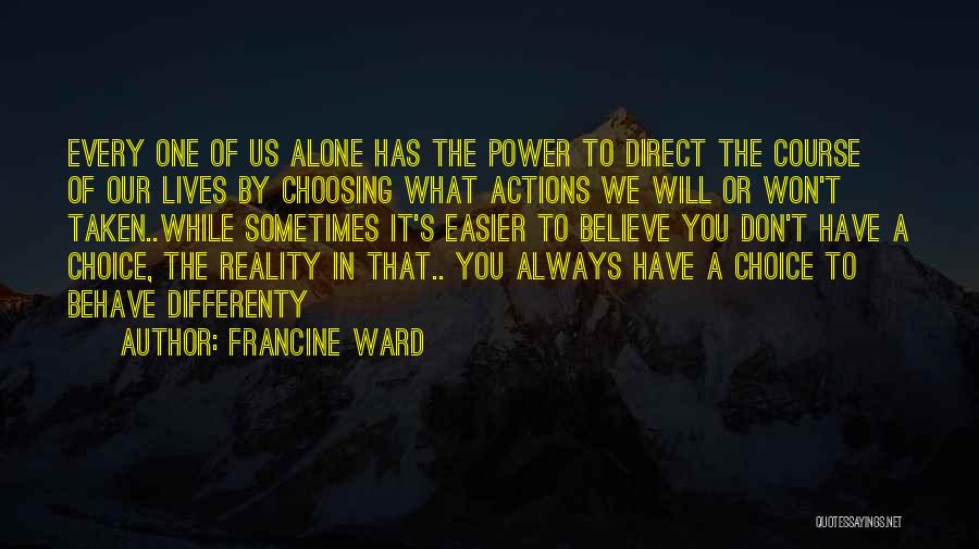 Choosing Course Quotes By Francine Ward