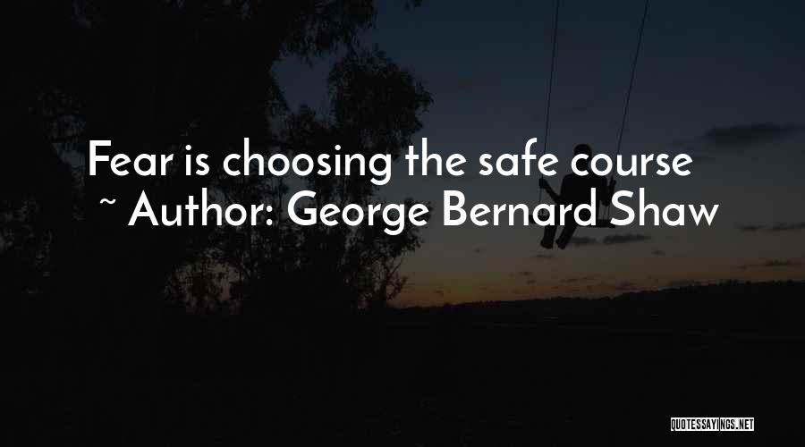 Choosing Course Quotes By George Bernard Shaw