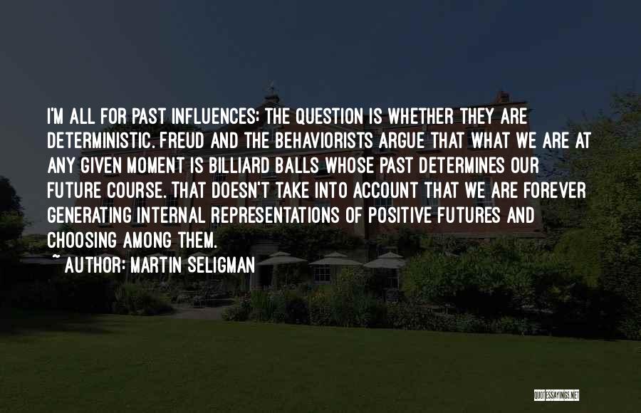 Choosing Course Quotes By Martin Seligman
