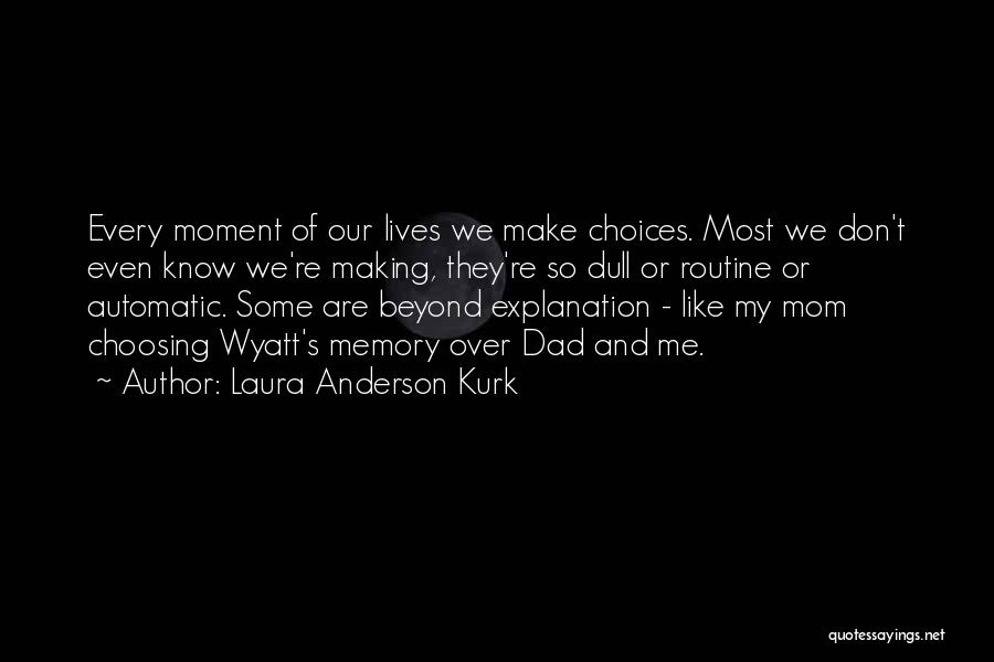 Choosing Family Over Love Quotes By Laura Anderson Kurk