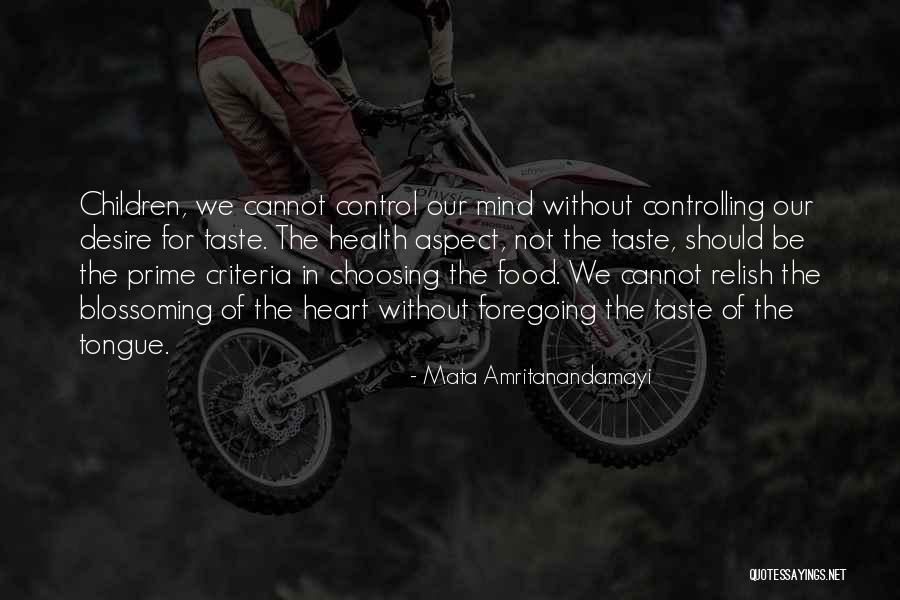 Choosing Food Quotes By Mata Amritanandamayi Choosing Food Quotes By Mata Amritanandamayi