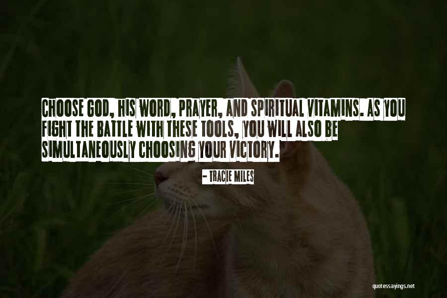 Choosing God Quotes By Tracie Miles Choosing God Quotes By Tracie Miles