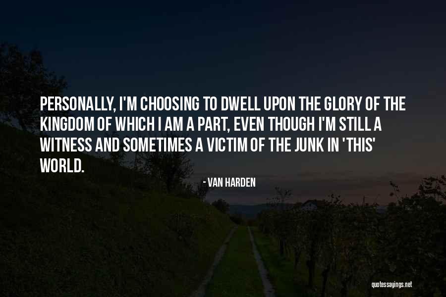 Choosing God Quotes By Van Harden Choosing God Quotes By Van Harden