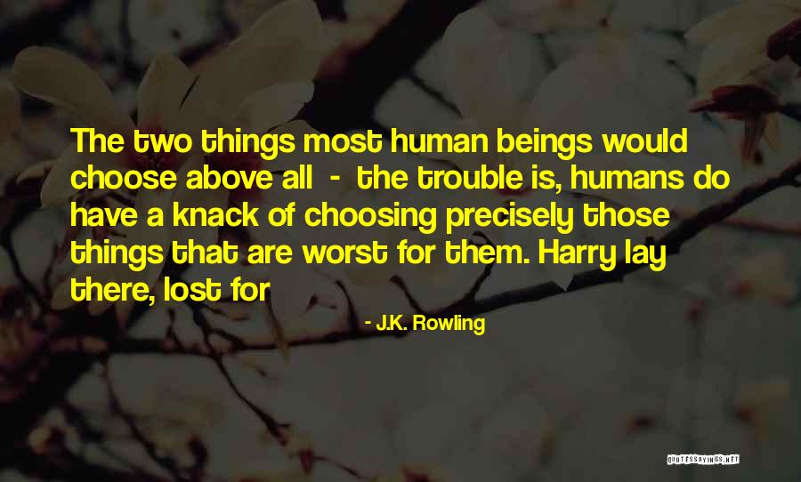 Choosing Her Or Me Quotes By J.K. Rowling