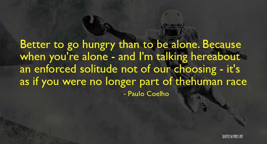 Choosing Her Or Me Quotes By Paulo Coelho