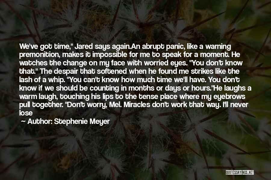 Choosing Her Or Me Quotes By Stephenie Meyer