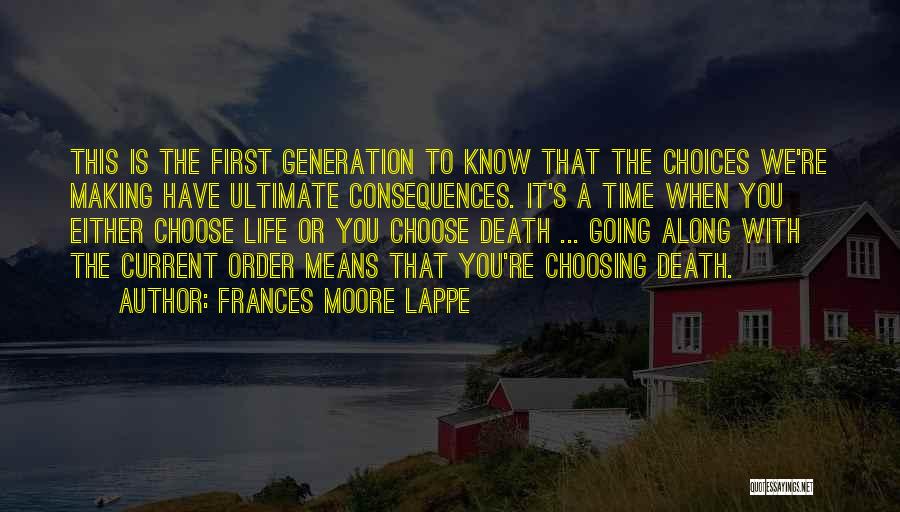 Choosing Life Or Death Quotes By Frances Moore Lappe