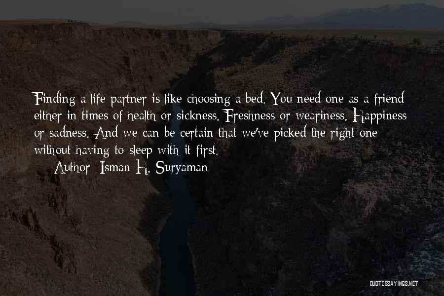 Choosing Life Partner Quotes By Isman H. Suryaman