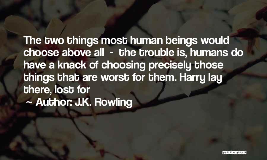 Choosing Me Over Her Quotes By J.K. Rowling
