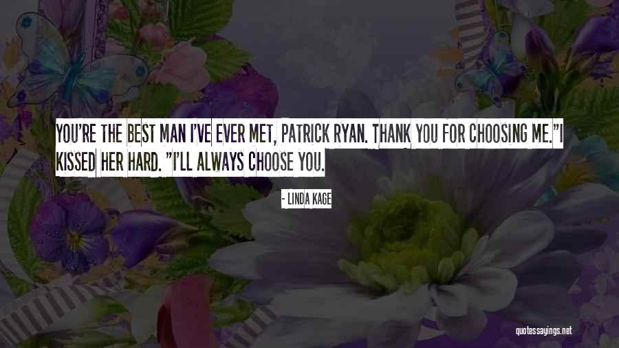 Choosing Me Quotes By Linda Kage Choosing Me Quotes By Linda Kage