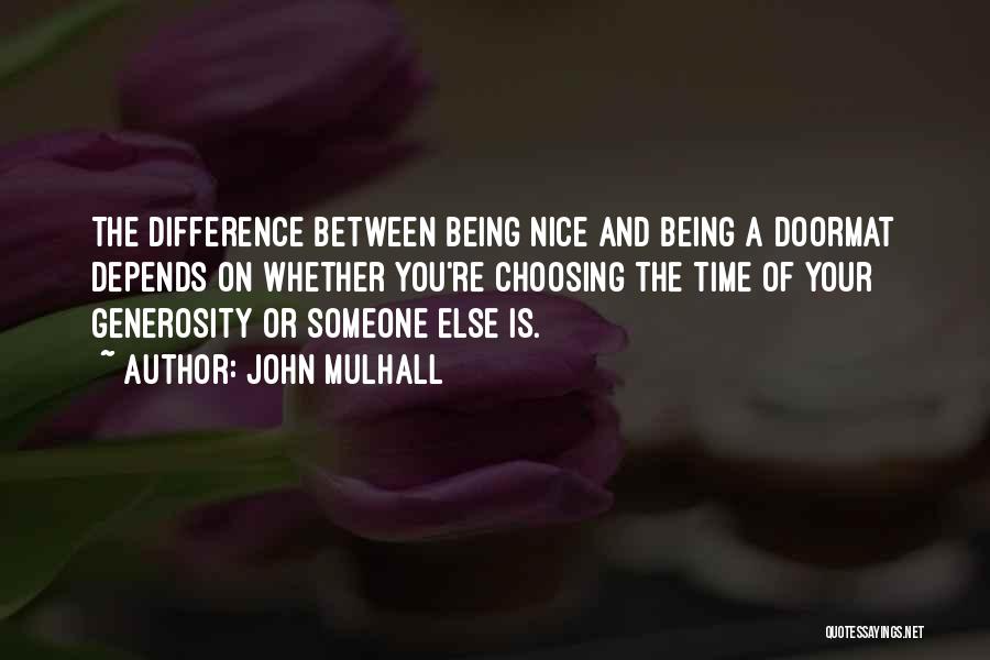 Choosing Someone Else Over Me Quotes By John Mulhall