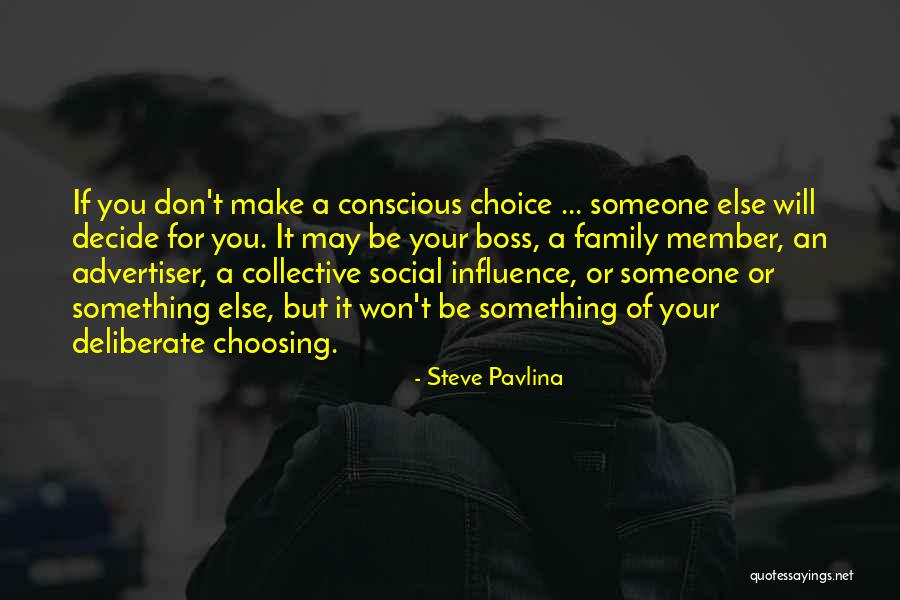 Choosing Someone Else Over Me Quotes By Steve Pavlina