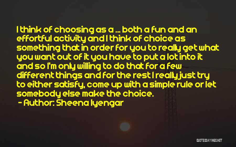 Choosing Someone Else Quotes By Sheena Iyengar