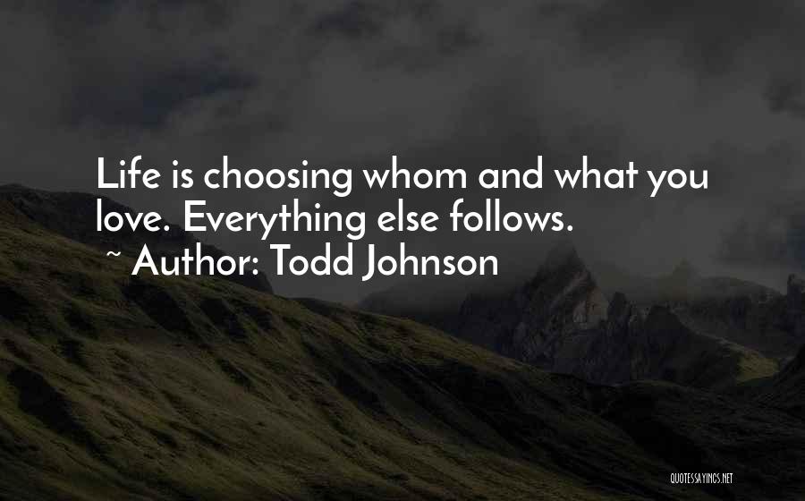 Choosing Someone Else Quotes By Todd Johnson