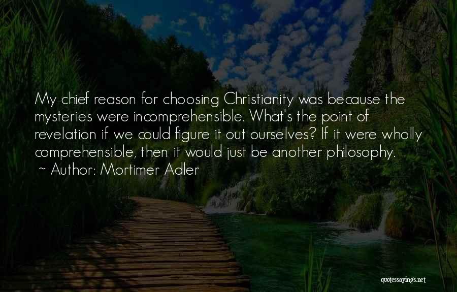 Choosing Someone Over Another Quotes By Mortimer Adler