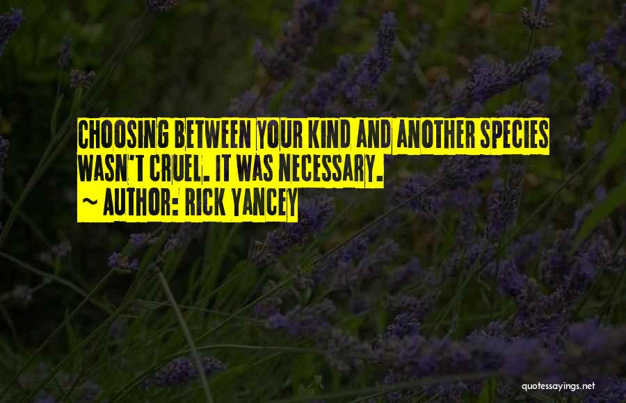 Choosing Someone Over Another Quotes By Rick Yancey