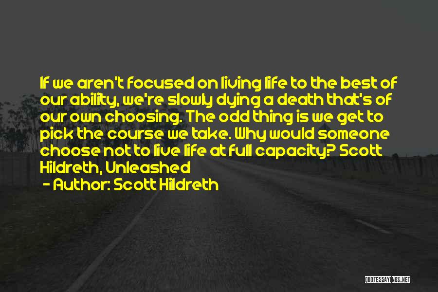 Choosing Someone Quotes By Scott Hildreth