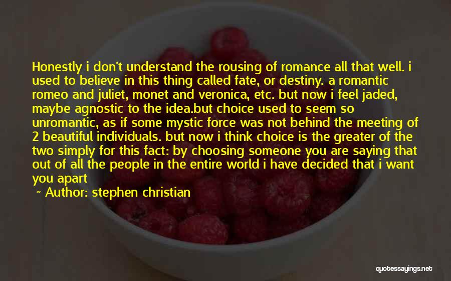 Choosing Someone Quotes By Stephen Christian