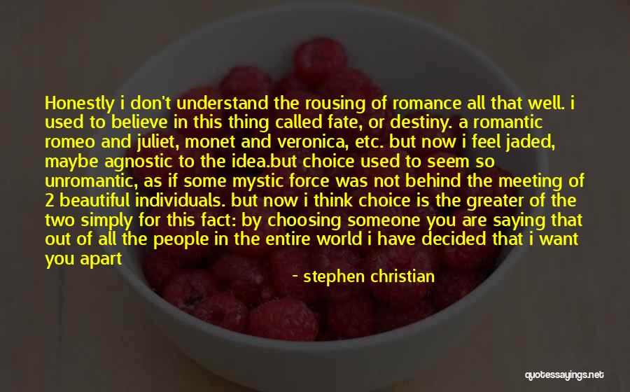 Choosing Someone Quotes By Stephen Christian