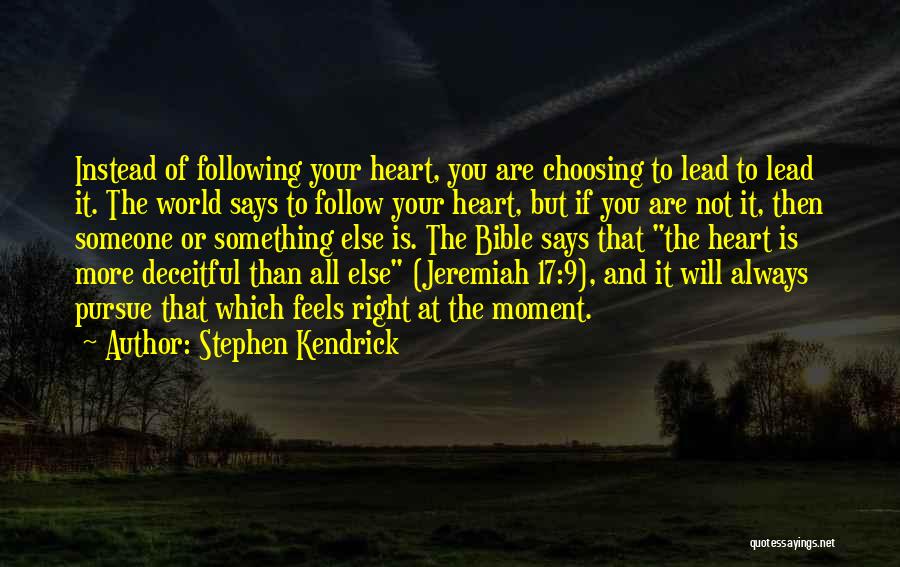 Choosing Someone Quotes By Stephen Kendrick