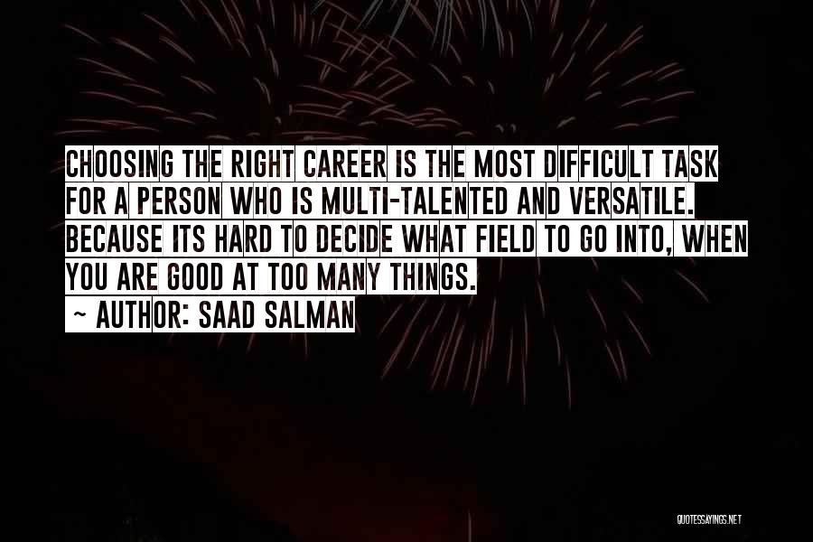 Choosing The Right Career Quotes By Saad Salman