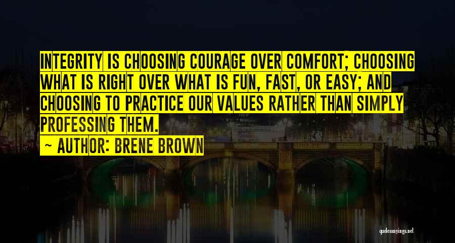 Choosing The Right Thing Quotes By Brene Brown