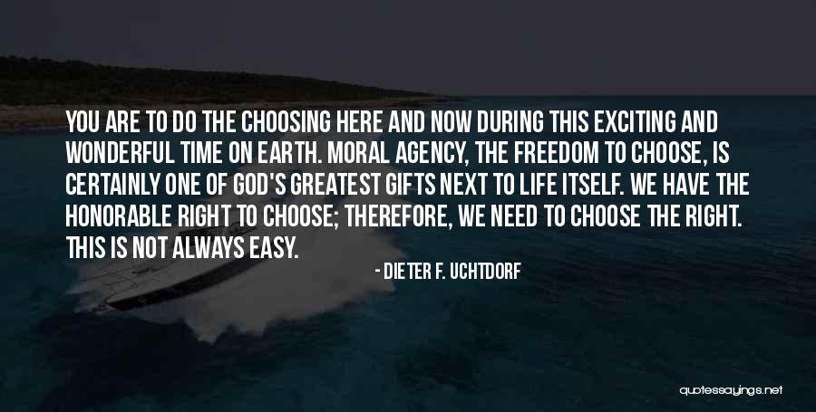 Choosing The Right Thing Quotes By Dieter F. Uchtdorf