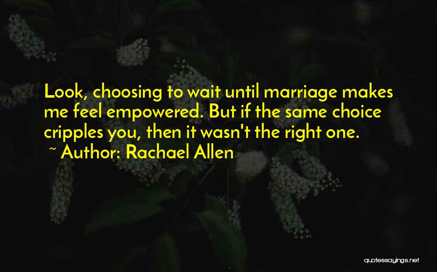 Choosing The Right Thing Quotes By Rachael Allen